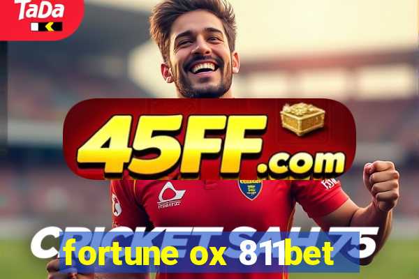 fortune ox 811bet